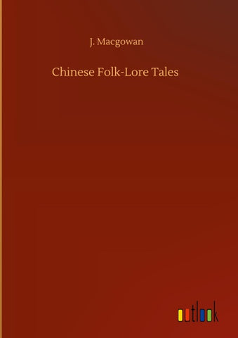Chinese Folk-Lore Tales