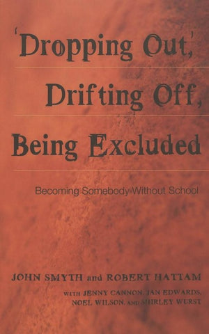 ‘Dropping Out’, Drifting Off, Being Excluded