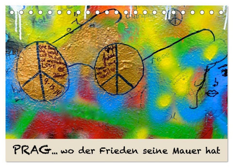 PRAG... wo der Frieden seine Mauer hat (Tischkalender 2027 DIN A5 quer), CALVENDO Monatskalender