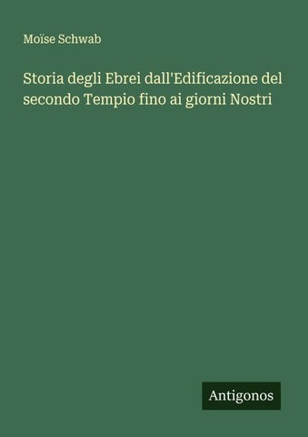 Storia degli Ebrei dall'Edificazione del secondo Tempio fino ai giorni Nostri