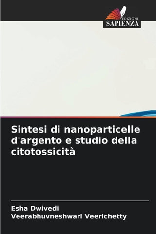 Sintesi di nanoparticelle d'argento e studio della citotossicità