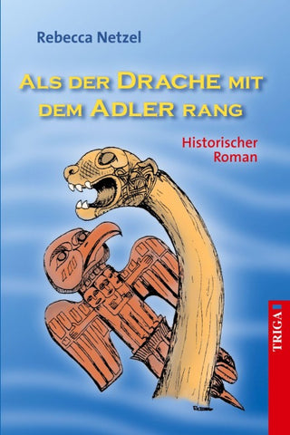 Als der Drache mit dem Adler rang