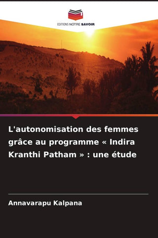L'autonomisation des femmes grâce au programme ' Indira Kranthi Patham ' : une étude