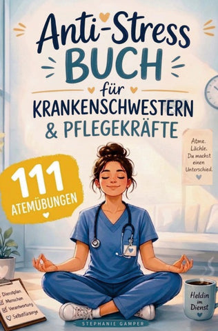 Anti-Stress-Buch für Krankenschwestern & Pflegekräfte
