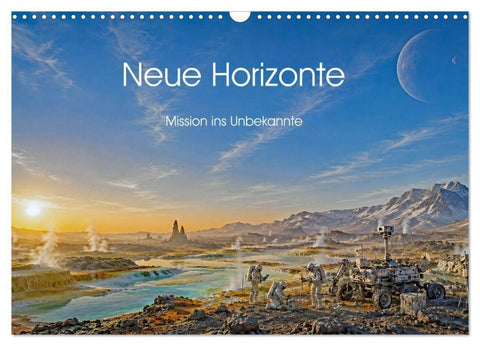 Neue Horizonte - Mission ins Unbekannte (Wandkalender 2027 DIN A3 quer), CALVENDO Monatskalender