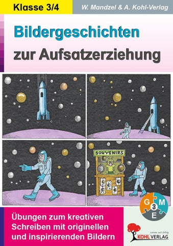 Bildergeschichten zur Aufsatzerziehung / Klasse 3-4