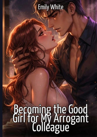 Becoming the Good Girl for My Arrogant Colleague