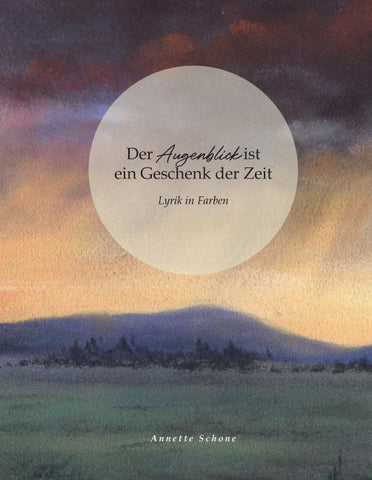 Der Augenblick ist ein Geschenk der Zeit