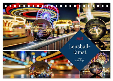 Lensball-Kunst (Tischkalender 2027 DIN A5 quer), CALVENDO Monatskalender