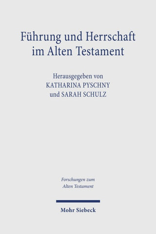 Führung und Herrschaft im Alten Testament