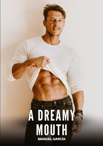A Dreamy Mouth