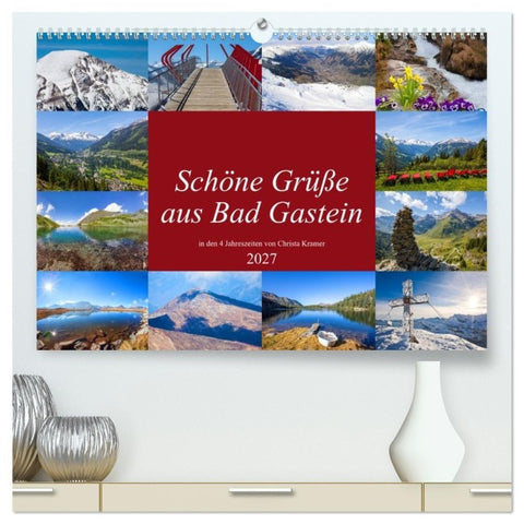 Schöne Grüße aus Bad Gastein (hochwertiger Premium Wandkalender 2027 DIN A2 quer), Kunstdruck in Hochglanz