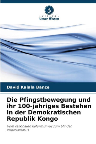 Die Pfingstbewegung und ihr 100-jähriges Bestehen in der Demokratischen Republik Kongo
