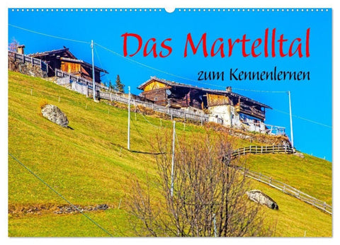 Das Martelltal zum Kennenlernen (Wandkalender 2027 DIN A2 quer), CALVENDO Monatskalender