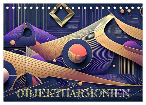 Objektharmonien (Tischkalender 2027 DIN A5 quer), CALVENDO Monatskalender