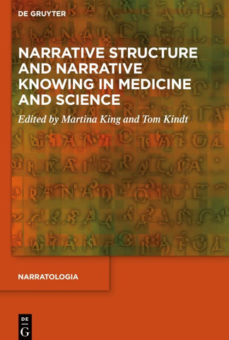 Narrative Structure and Narrative Knowing in Medicine and Science