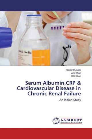 Serum Albumin,CRP & Cardiovascular Disease in Chronic Renal Failure