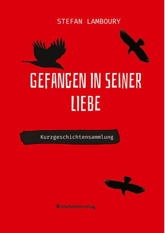 Gefangen in seiner Liebe