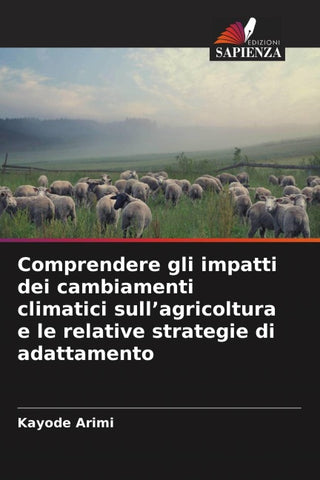 Comprendere gli impatti dei cambiamenti climatici sull'agricoltura e le relative strategie di adattamento