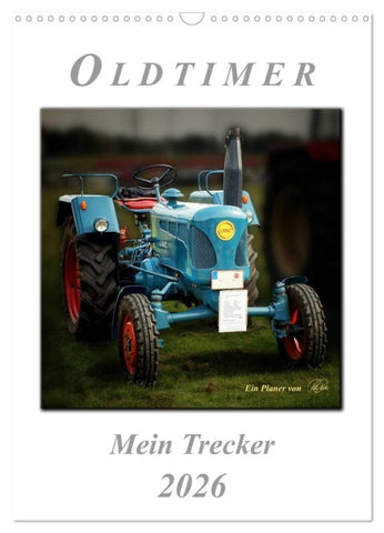 Oldtimer - mein Trecker (Wandkalender 2026 DIN A3 hoch), CALVENDO Monatskalender