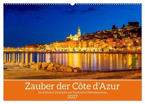 Zauber der Côte d'Azur (Wandkalender 2027 DIN A2 quer), CALVENDO Monatskalender