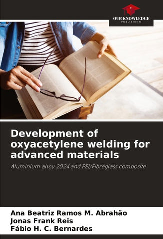 Development of oxyacetylene welding for advanced materials