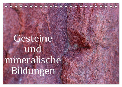 Gesteine und mineralische Bildungen (Tischkalender 2026 DIN A5 quer), CALVENDO Monatskalender