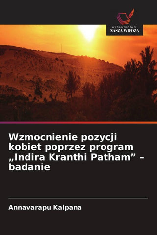 Wzmocnienie pozycji kobiet poprzez program "Indira Kranthi Patham" - badanie