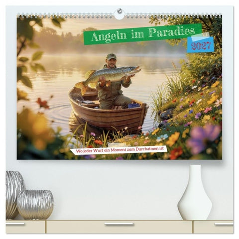 Angeln im Paradies (hochwertiger Premium Wandkalender 2027 DIN A2 quer), Kunstdruck in Hochglanz