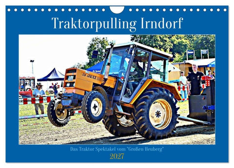 Traktorpulling Irndorf (Wandkalender 2027 DIN A4 quer), CALVENDO Monatskalender