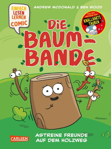 Die Baum-Bande: Astreine Freunde auf dem Holzweg