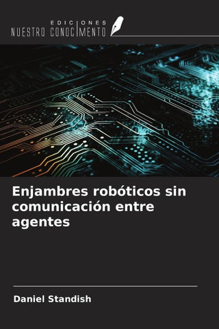 Enjambres robóticos sin comunicación entre agentes