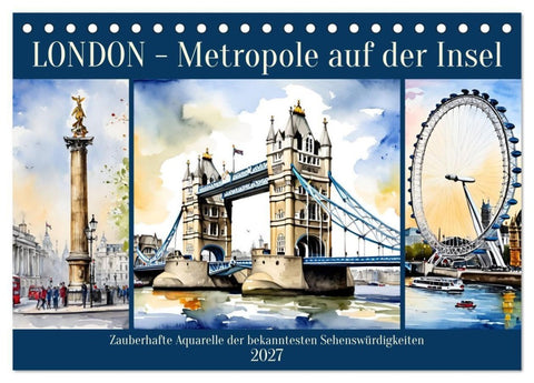 London - Metropole auf der Insel (Tischkalender 2027 DIN A5 quer), CALVENDO Monatskalender