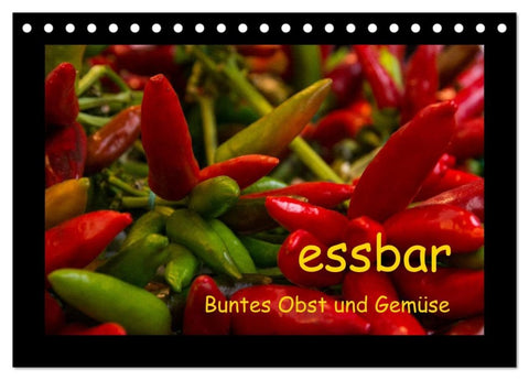 essbar - Buntes Obst und Gemüse (Tischkalender 2026 DIN A5 quer), CALVENDO Monatskalender