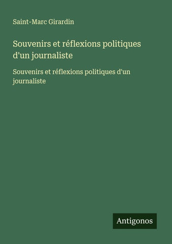 Souvenirs et réflexions politiques d'un journaliste