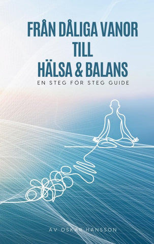 Från dåliga vanor till häsa och balans