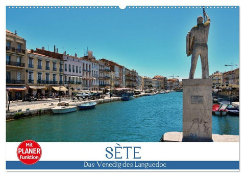 Sète - Das Venedig des Languedoc (Wandkalender 2027 DIN A2 quer), CALVENDO Monatskalender