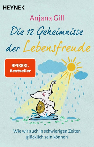 Die 12 Geheimnisse der Lebensfreude