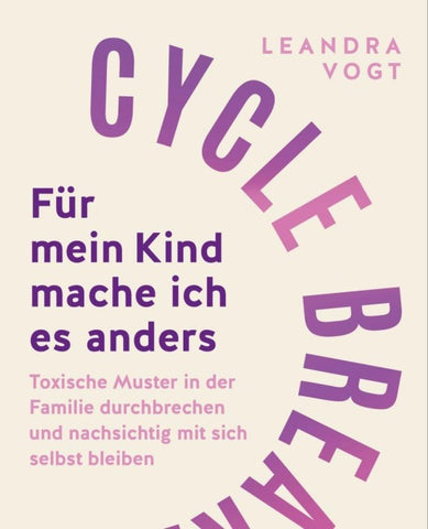 Cycle Breaker: Für mein Kind mache ich es anders
