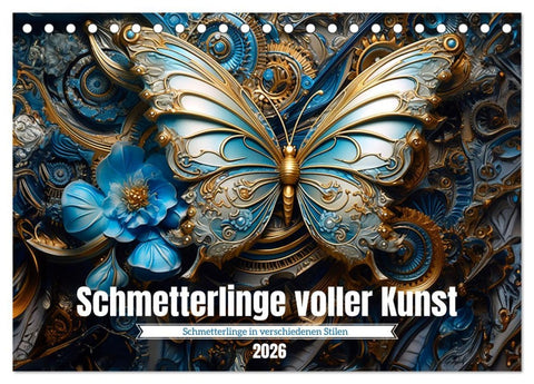 Schmetterlinge voller Kunst (Tischkalender 2026 DIN A5 quer), CALVENDO Monatskalender