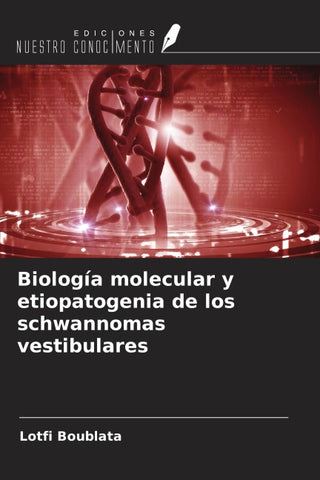 Biología molecular y etiopatogenia de los schwannomas vestibulares