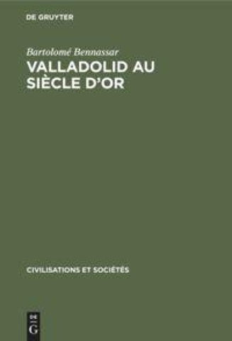 Valladolid au siècle d’or