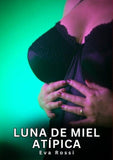 Luna de Miel Atípica