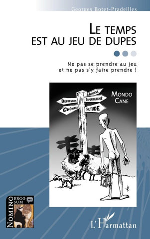 Le temps est au jeu de dupes