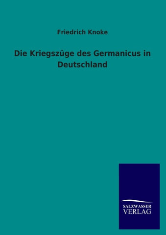 Die Kriegszüge des Germanicus in Deutschland