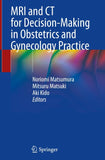 MRI and CT for Decision-Making in Obstetrics and Gynecology Practice