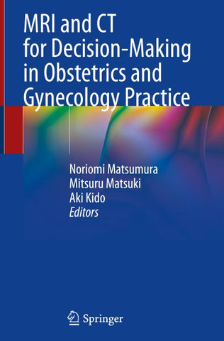 MRI and CT for Decision-Making in Obstetrics and Gynecology Practice
