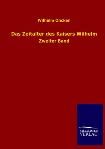 Das Zeitalter des Kaisers Wilhelm