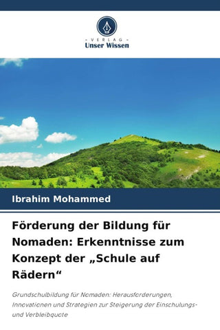Förderung der Bildung für Nomaden: Erkenntnisse zum Konzept der "Schule auf Rädern"