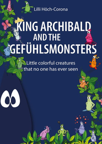 King Archibald and the Gefühlsmonsters